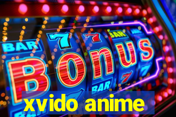 xvido anime